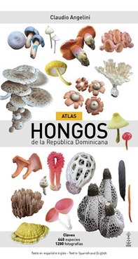 Atlas. Hongos de la República Dominicana. Ediz. inglese e spagnola - Librerie.coop