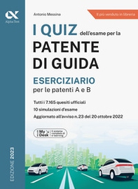 I quiz dell'esame per la patente di guida. Eserciziario per le patenti A e B. Ediz. MyDesk - Librerie.coop