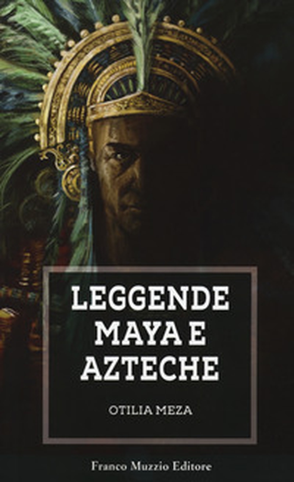Leggende maya e azteche - Librerie.coop Leggende maya e azteche - Librerie.coop