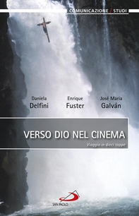 Verso Dio nel cinema. Viaggio in dieci tappe - Librerie.coop Verso Dio nel cinema. Viaggio in dieci tappe - Librerie.coop