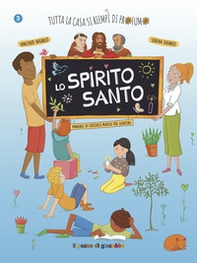 Lo Spirito Santo. Tutta la casa si riempì di profumo - Librerie.coop