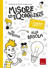 Quaderno amico - Misure ed equivalenze - Librerie.coop