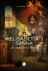 Elisabetta Sanna. Da contadina a Beata - Librerie.coop