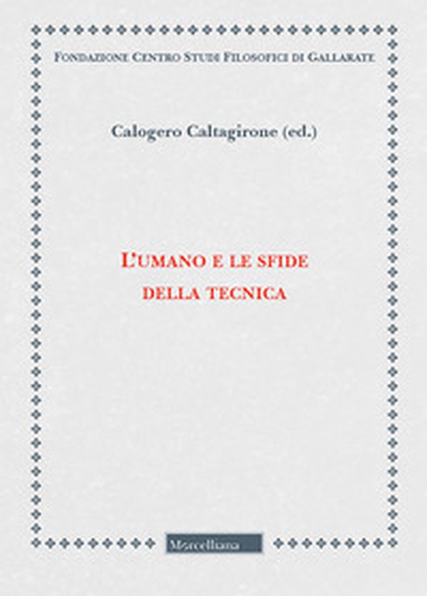 L'umano e le sfide della tecnica - Librerie.coop L'umano e le sfide della tecnica - Librerie.coop