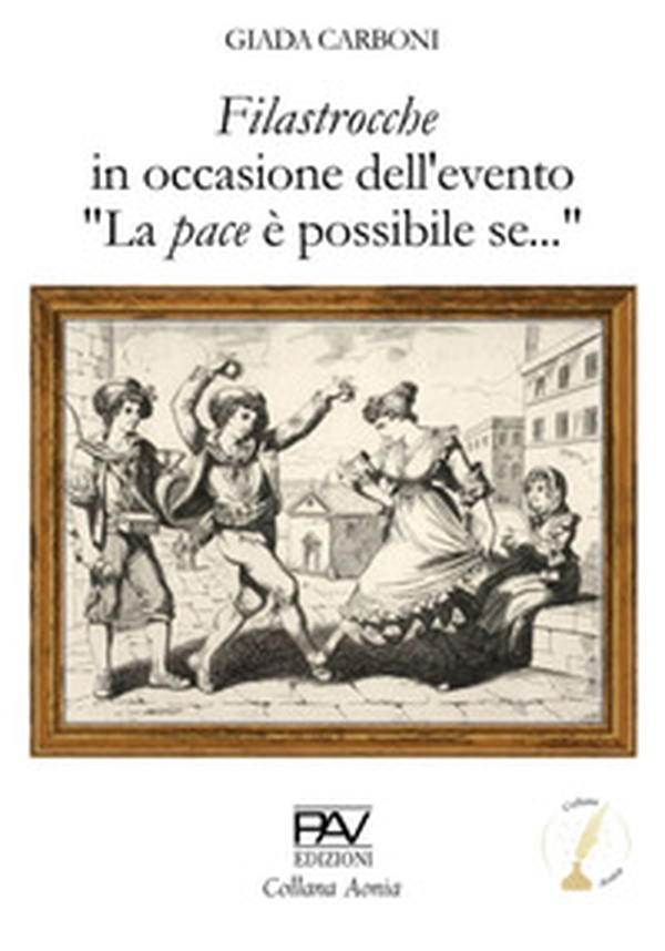 Filastrocche. In occasione dell'evento «La pace è possibile se...» - Librerie.coop Filastrocche. In occasione dell'evento «La pace è possibile se...» - Librerie.coop