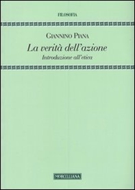 La verità dell'azione. Introduzione all'etica - Librerie.coop La verità dell'azione. Introduzione all'etica - Librerie.coop