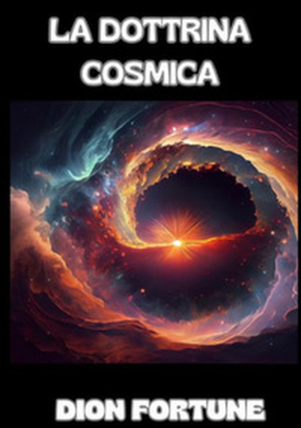 La dottrina cosmica - Librerie.coop La dottrina cosmica - Librerie.coop