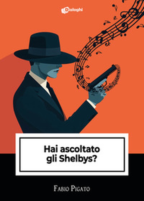 Hai ascoltato gli Shelbys? - Librerie.coop Hai ascoltato gli Shelbys? - Librerie.coop