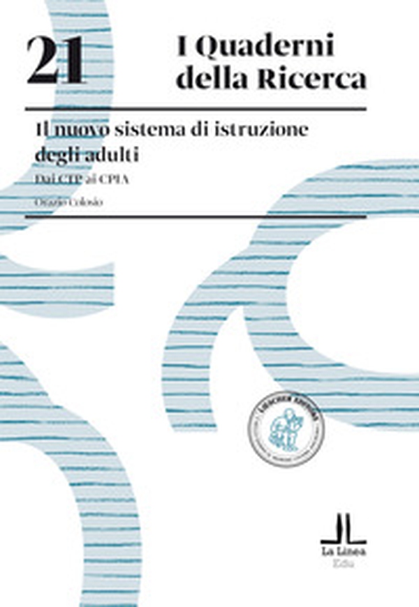 Il nuovo sistema di istruzione degli adulti. Dai CTP ai CPIA - Librerie.coop Il nuovo sistema di istruzione degli adulti. Dai CTP ai CPIA - Librerie.coop
