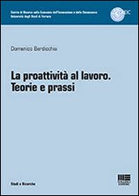 La proattività al lavoro. Teorie e prassi - Librerie.coop