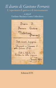 Il diario di Gastone Ferraris. L'esperienza di guerra e di internamento - Librerie.coop