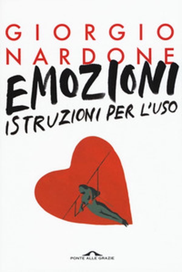 Emozioni: istruzioni per l'uso - Librerie.coop Emozioni: istruzioni per l'uso - Librerie.coop