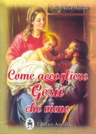 Come accogliere Gesù che viene - Librerie.coop