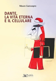 Dante, la vita eterna e il cellulare - Librerie.coop Dante, la vita eterna e il cellulare - Librerie.coop