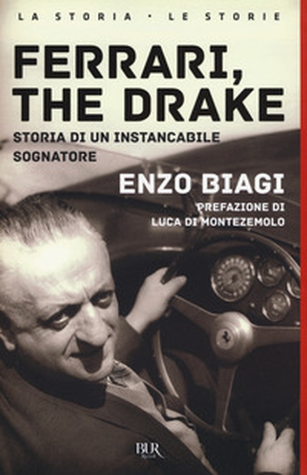 Ferrari, the drake. Storia di un instancabile sognatore - Librerie.coop Ferrari, the drake. Storia di un instancabile sognatore - Librerie.coop