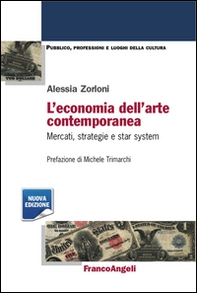 L'economia dell'arte contemporanea. Mercati strategie e star system - Librerie.coop