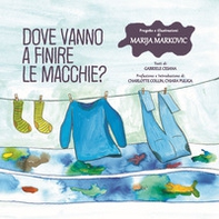 Dove vanno a finire le macchie? - Librerie.coop
