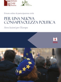 Per una nuova consapevolezza politica. Nove lezioni per l'Europa - Librerie.coop
