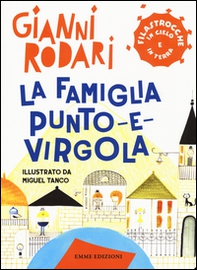 La famiglia Punto-e-virgola. Filastrocche in cielo e in terra - Librerie.coop