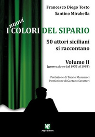 I nuovi colori del sipario. 50 attori siciliani si raccontano - Vol. 2 - Librerie.coop