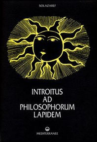 Introitus ad philosophorum lapidem. Ediz. numerata - Librerie.coop