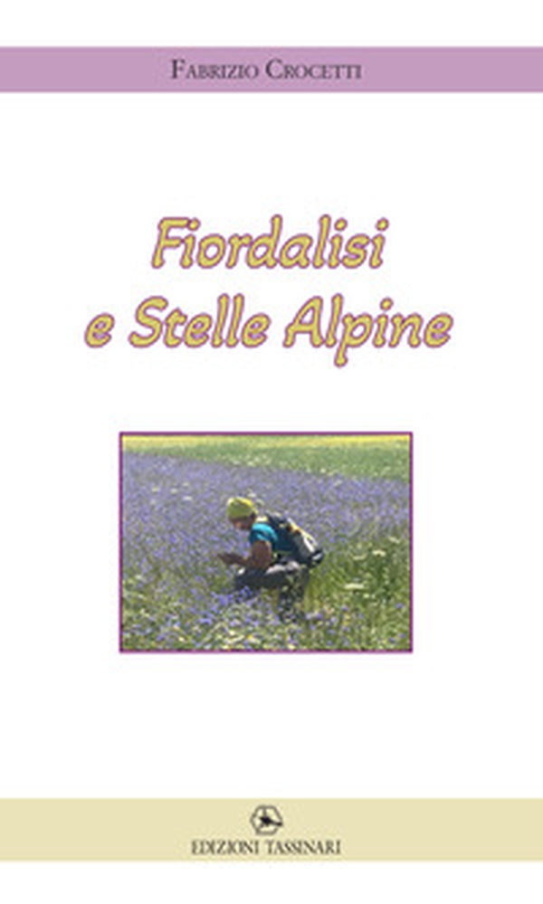 Fiordalisi e stelle alpine - Librerie.coop