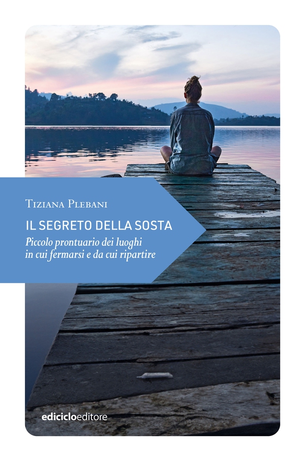 Il segreto della sosta - Librerie.coop Il segreto della sosta - Librerie.coop