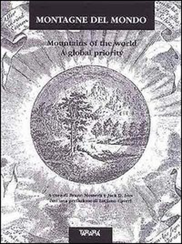 Montagne del mondo-Mountains of the world. A global priority - Librerie.coop Montagne del mondo-Mountains of the world. A global priority - Librerie.coop