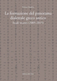 La formazione del panorama dialettale greco antico. Studi recenti (2005-2015) - Librerie.coop