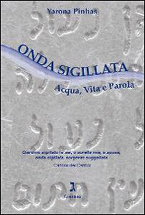 Onda sigillata. Acqua, vita e parola - Librerie.coop
