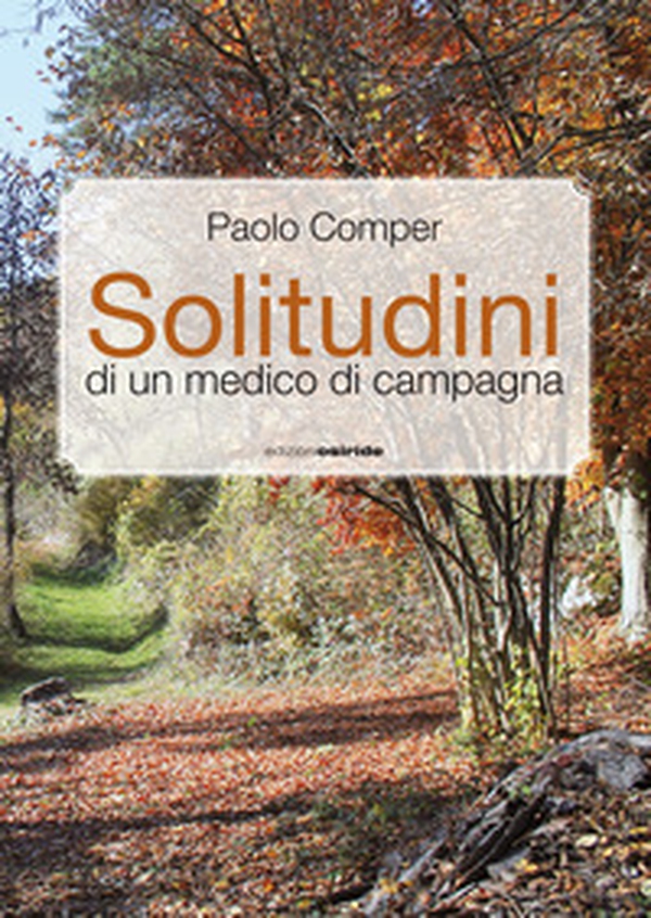 Solitudini di un medico di campagna - Librerie.coop
