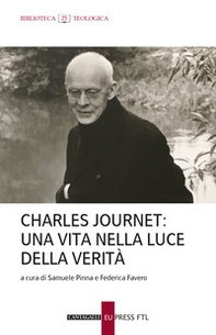 Charles Journet. Una vita nella luce della verità - Librerie.coop