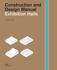 Exhibition halls. Construction and design manual - Librerie.coop
