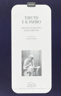 Theuth e il papiro. Percorsi di didattica della scrittura - Librerie.coop