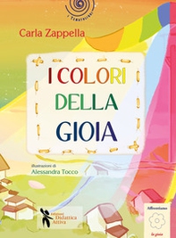 I colori della gioia - Librerie.coop I colori della gioia - Librerie.coop