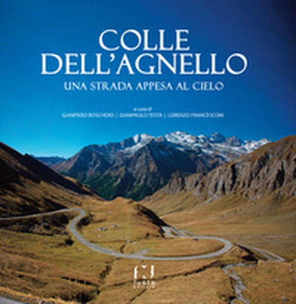 Colle dell'agnello. Una strada appesa al cielo - Librerie.coop Colle dell'agnello. Una strada appesa al cielo - Librerie.coop