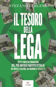 Il tesoro della Lega. Tutti i misteri finanziari del più antico partito d'Italia. Da Bossi a Salvini, da Maroni a Giorgetti - Librerie.coop Il tesoro della Lega. Tutti i misteri finanziari del più antico partito d'Italia. Da Bossi a Salvini, da Maroni a Giorgetti - Librerie.coop