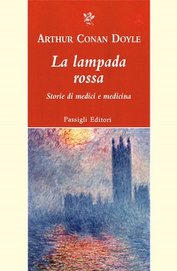 La lampada rossa. Storie di medici e di medicina - Librerie.coop La lampada rossa. Storie di medici e di medicina - Librerie.coop