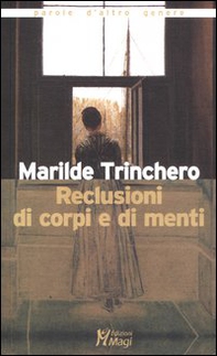 Reclusioni di corpi e di menti - Librerie.coop Reclusioni di corpi e di menti - Librerie.coop