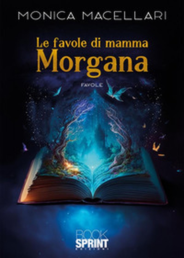 Le favole di mamma Morgana - Librerie.coop Le favole di mamma Morgana - Librerie.coop