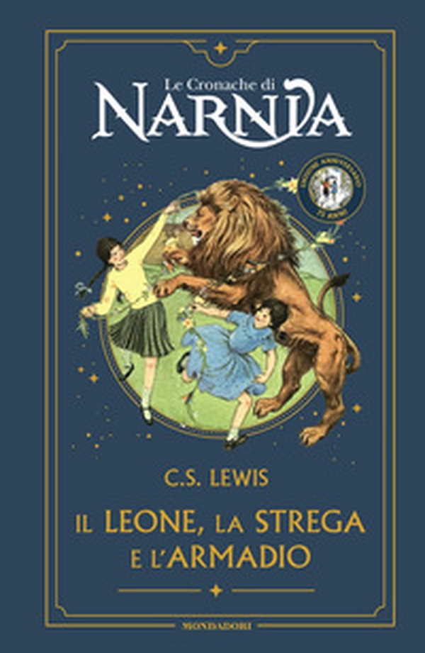 Il leone, la strega e l'armadio. Le cronache di Narnia. Ediz. anniversario - Librerie.coop