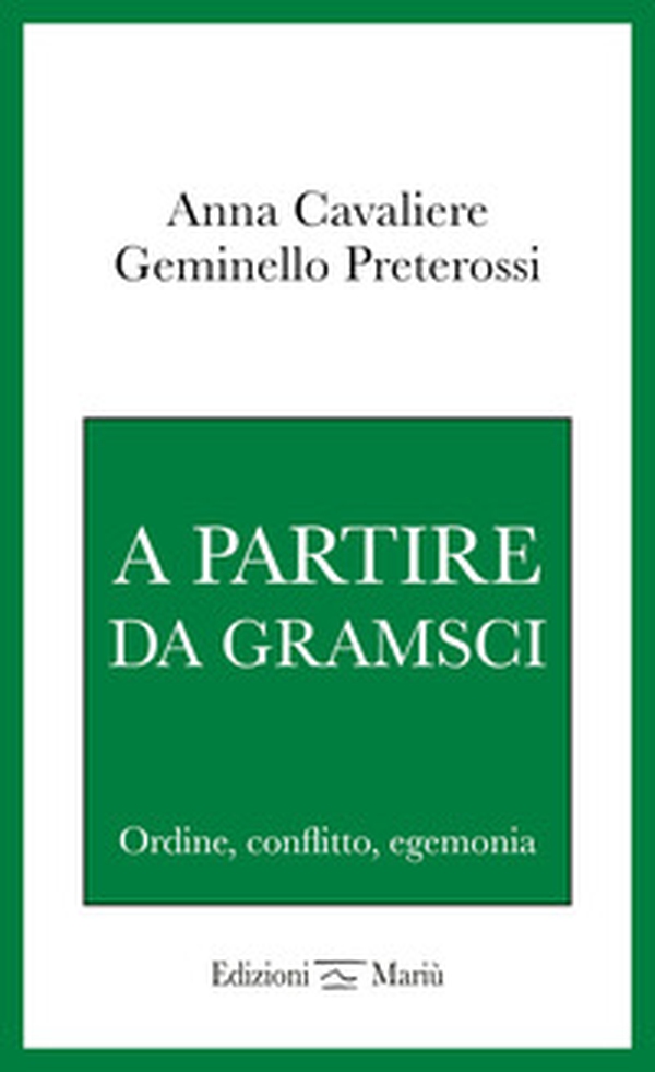 A partire da Gramsci. Ordine, conflitto, egemonia - Librerie.coop