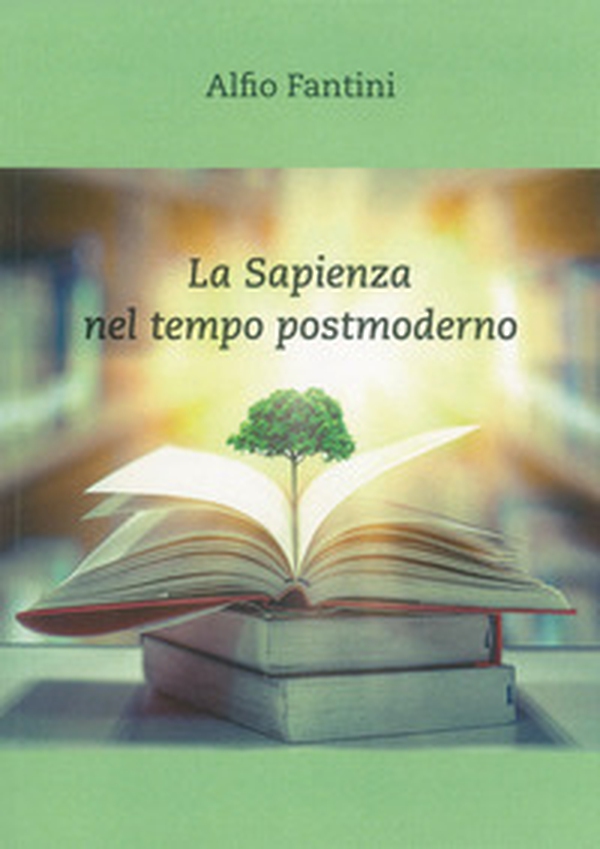 La sapienza nel tempo postmoderno - Librerie.coop La sapienza nel tempo postmoderno - Librerie.coop