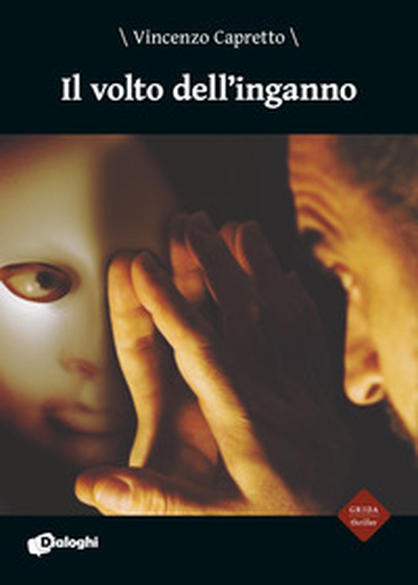 Il volto dell'inganno - Librerie.coop Il volto dell'inganno - Librerie.coop