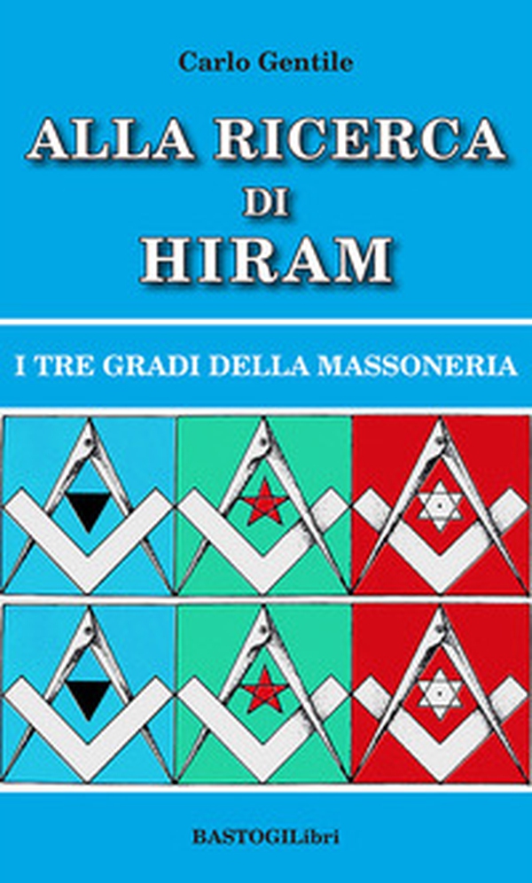 Alla ricerca di Hiram. I tre gradi della massoneria - Librerie.coop Alla ricerca di Hiram. I tre gradi della massoneria - Librerie.coop