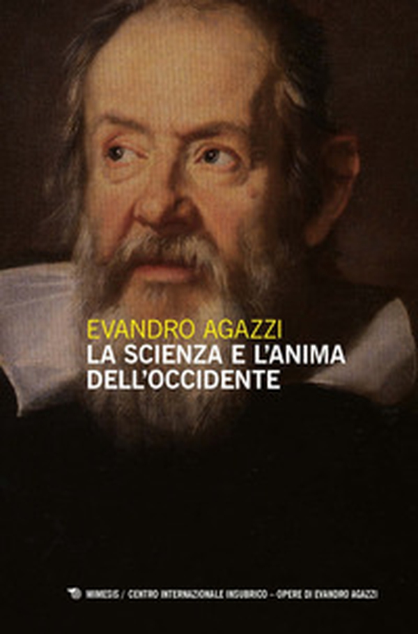 La scienza e l'anima dell'Occidente - Librerie.coop La scienza e l'anima dell'Occidente - Librerie.coop