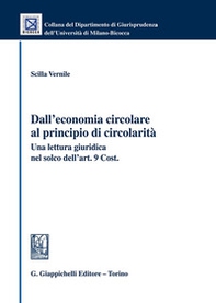 Dall'economia circolare al principio di circolarità. Una lettura giuridica nel solco dell'Art. 9 Cost. - Librerie.coop Dall'economia circolare al principio di circolarità. Una lettura giuridica nel solco dell'Art. 9 Cost. - Librerie.coop