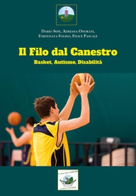 Il filo dal canestro: basket, autismo e disabilità - Librerie.coop Il filo dal canestro: basket, autismo e disabilità - Librerie.coop