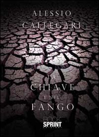 La chiave è nel fango - Librerie.coop