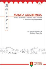 Manga Academica. Rivista di studi sul fumetto e sul cinema di animazione giapponese - Librerie.coop